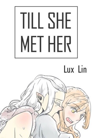 Till She Met Her