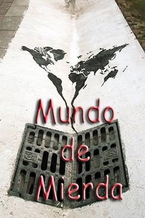 Mundo de mierda