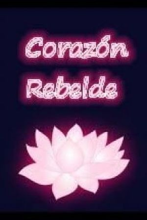 Corazón Rebelde [Yaoi/BL]